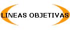 LINEAS OBJETIVAS